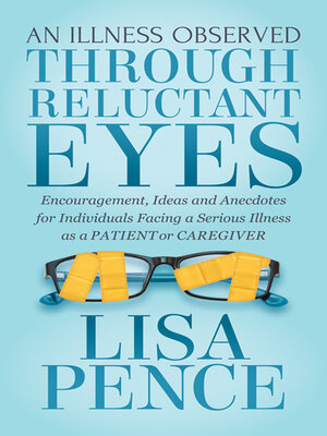 cover image of An Illness Observed Through Reluctant Eyes